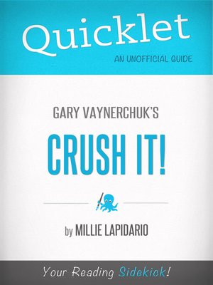 cover image of Quicklet on Gary Vaynerchuk's Crush It!